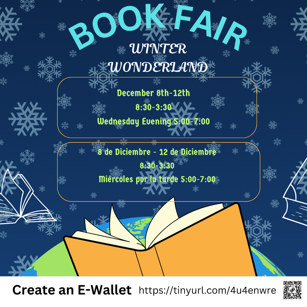 Book fair, winter wonderland. December 8th to 12th, 8:30 - 3:30. Wednesday Evening 5-7 pm.