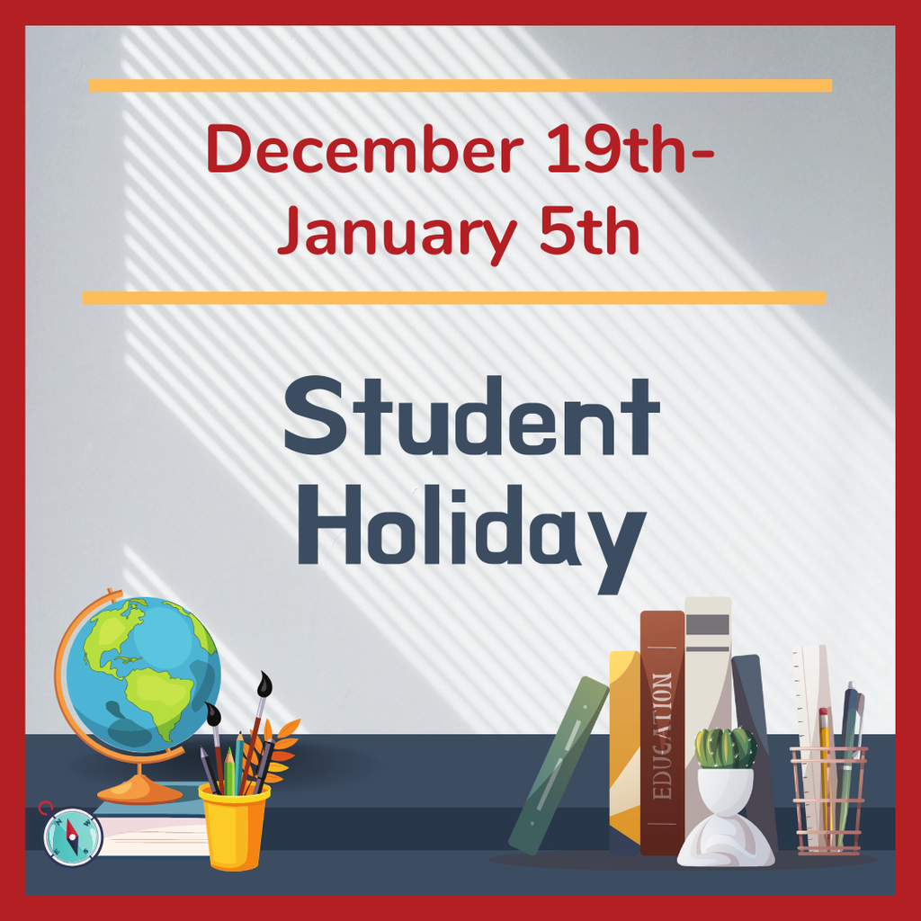 Student Holiday December 19th-January 5Th
