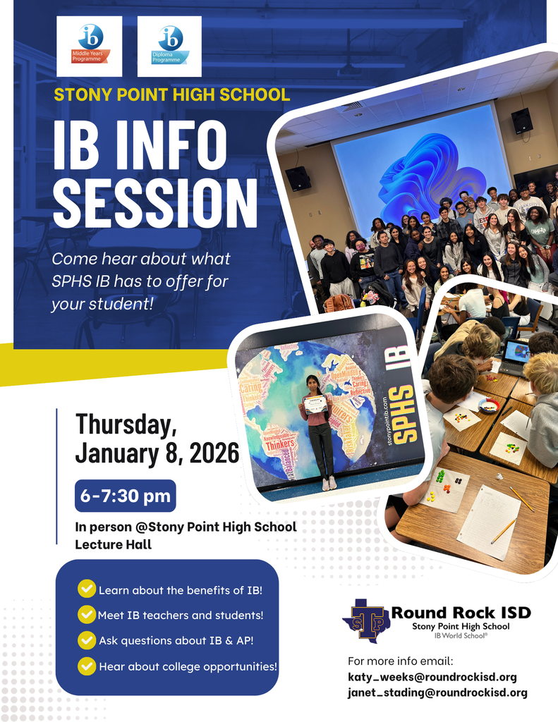 Join us TODAY, January 8th, from 6–7:30 PM in the Stony Point Lecture Hall to learn more about the comprehensive International Baccalaureate program at SPHS. This session is open to all incoming SPHS students, current 9th- and 10th-graders, and current 11th-graders interested in learning more about IB course options. We’ll share a presentation followed by a Q&A to help you plan your students’ courses for the upcoming school year. We look forward to seeing you there! #ItStartsWithUs #FuturesBuiltHere #RoundRockISD #RRISD
