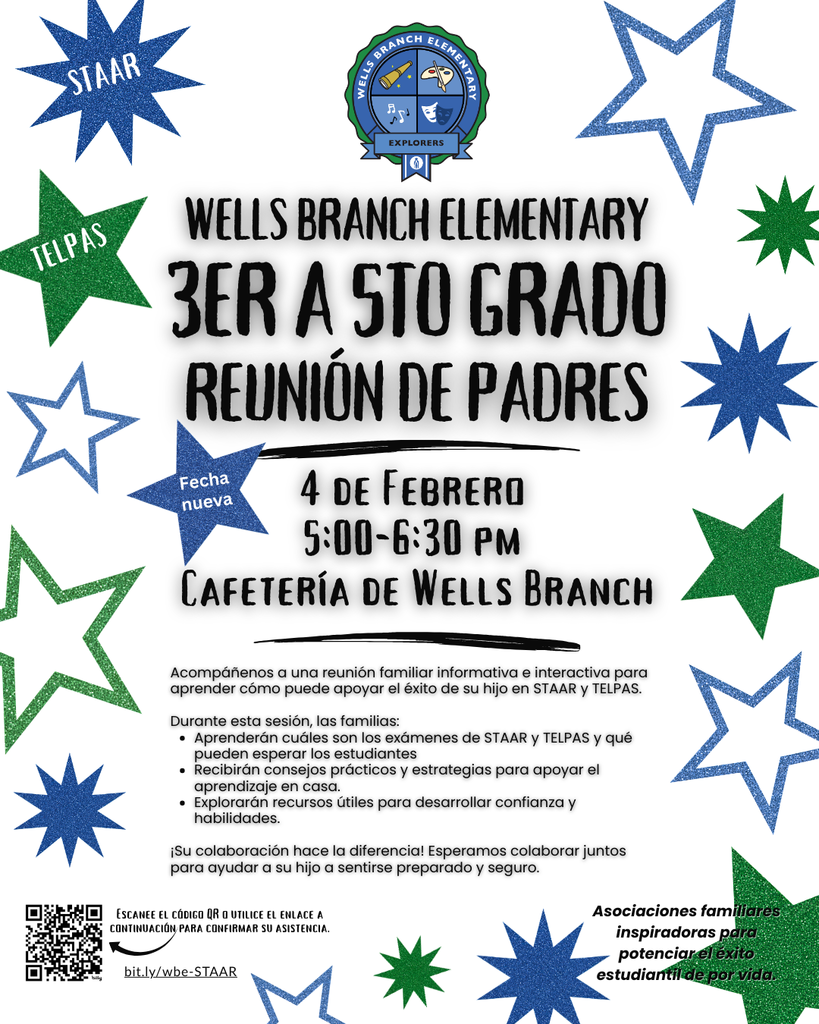 3er a 5to grado, Reunión de padres, 4 de Febrero  5:00-6:30 pm  Cafetería de Wells Branch
