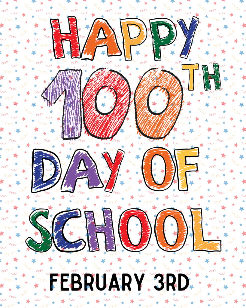 text says Happy 100th Day of School February 3rd in colorful letters