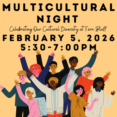 A vibrant event flyer for 'Multicultural Night' at Fern Bluff Elementary. The top features bold black text against a warm yellow background. Below the title, it says 'Celebrating Our Cultural Diversity at Fern Bluff' in a script font, followed by the date 'February 5, 2026' and the time '5:30-7:00 PM'. The bottom half of the graphic features a colorful illustration of a diverse group of people with their hands raised in celebration.