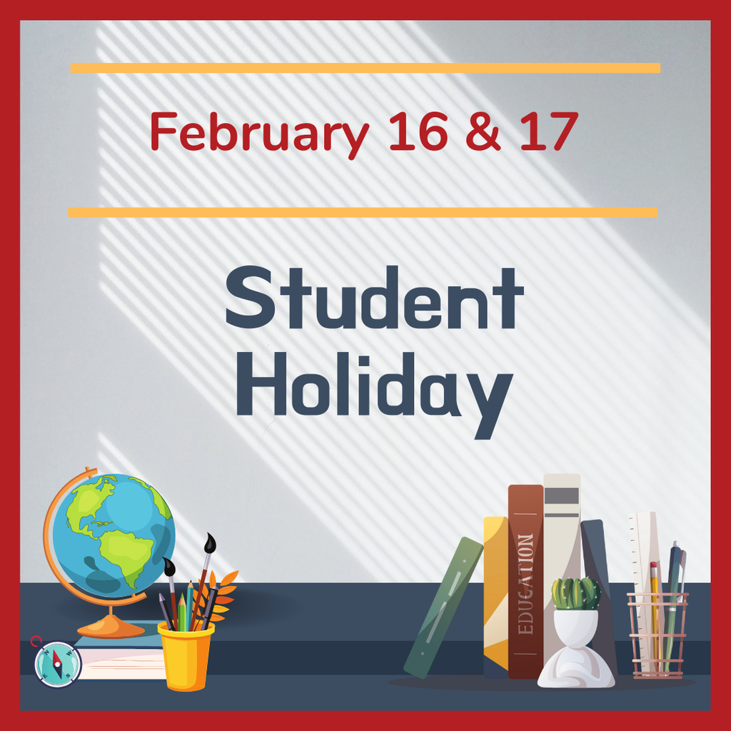Student Holiday February 16 and 17