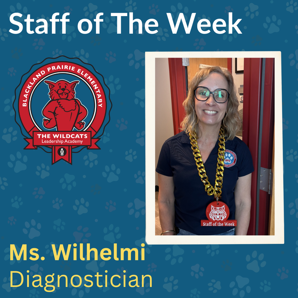 A graphic titled Staff of the Week featuring Ms. Wilhelmi, the Diagnostician at Blackland Prairie Elementary. She is smiling and wearing a navy blue polo shirt with a gold chain and a red medal that says Staff of the Week. The Blackland Prairie Leadership Academy logo is displayed on a blue background with a paw print pattern.