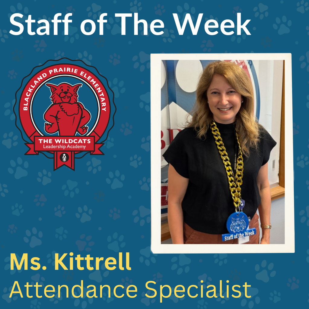Photo of Ms. Kittrell, the Attendance Specialist at Blackland Prairie Elementary, who has been named Staff of the Week. She is smiling and wearing a black shirt with a blue Staff of the Week lanyard. The image includes the school logo featuring the Wildcats mascot.