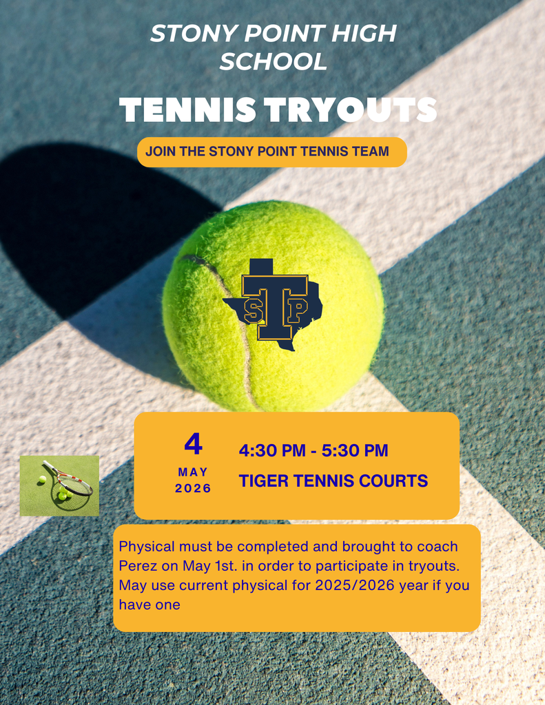 Stony Point High School Tennis Tryouts. Join the Stony Point Tennis Team. May 4, 2026. 4:30-5:30 PM tiger tennis courts. Physical must be completed and brought to coach Perez on May 1st. in order to participate in tryouts. May use current physical for 2025/2026 year if you have one.