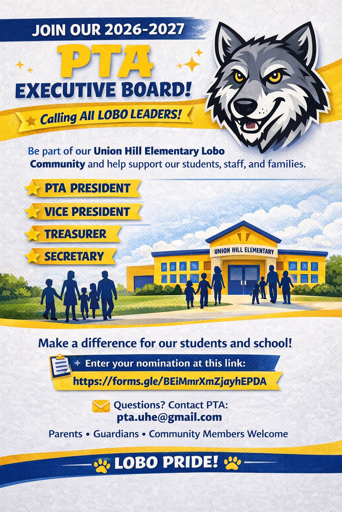 Here is **full, detailed ALT text** that captures all readable content and visuals on the flyer:  **Alt text:** School flyer with a wolf mascot that reads, “Join Our 2026–2027 PTA Executive Board! Calling All LOBO Leaders!” The flyer invites people to be part of the Union Hill Elementary Lobo Community and help support students, staff, and families. Listed PTA positions include: PTA President, Vice President, Treasurer, and Secretary. The image shows a school building labeled “Union Hill Elementary” with silhouettes of families walking toward the entrance and a large wolf mascot head at the top right. Text reads, “Make a difference for our students and school! Enter your nomination at this link: [https://forms.gle/BEiMmrXmZjayhEPDA.”](https://forms.gle/BEiMmrXmZjayhEPDA.”) Contact information says, “Questions? Contact PTA: [pta.uhe@gmail.com](mailto:pta.uhe@gmail.com).” The bottom reads, “Parents • Guardians • Community Members Welcome” and “Lobo Pride!” with paw print graphics.