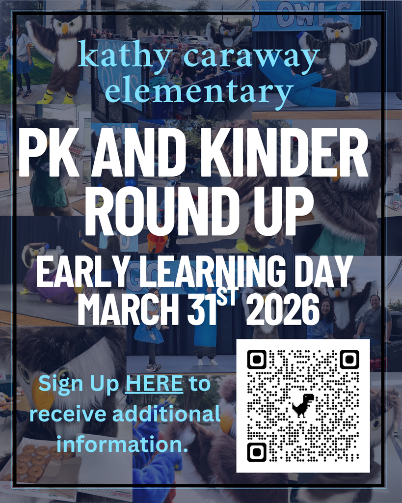 Kathy Caraway Elementary. PK and Kinder Round Up. Early Learning Day.  March 31st 2026. Sign Up to receive additional information. Link in Post