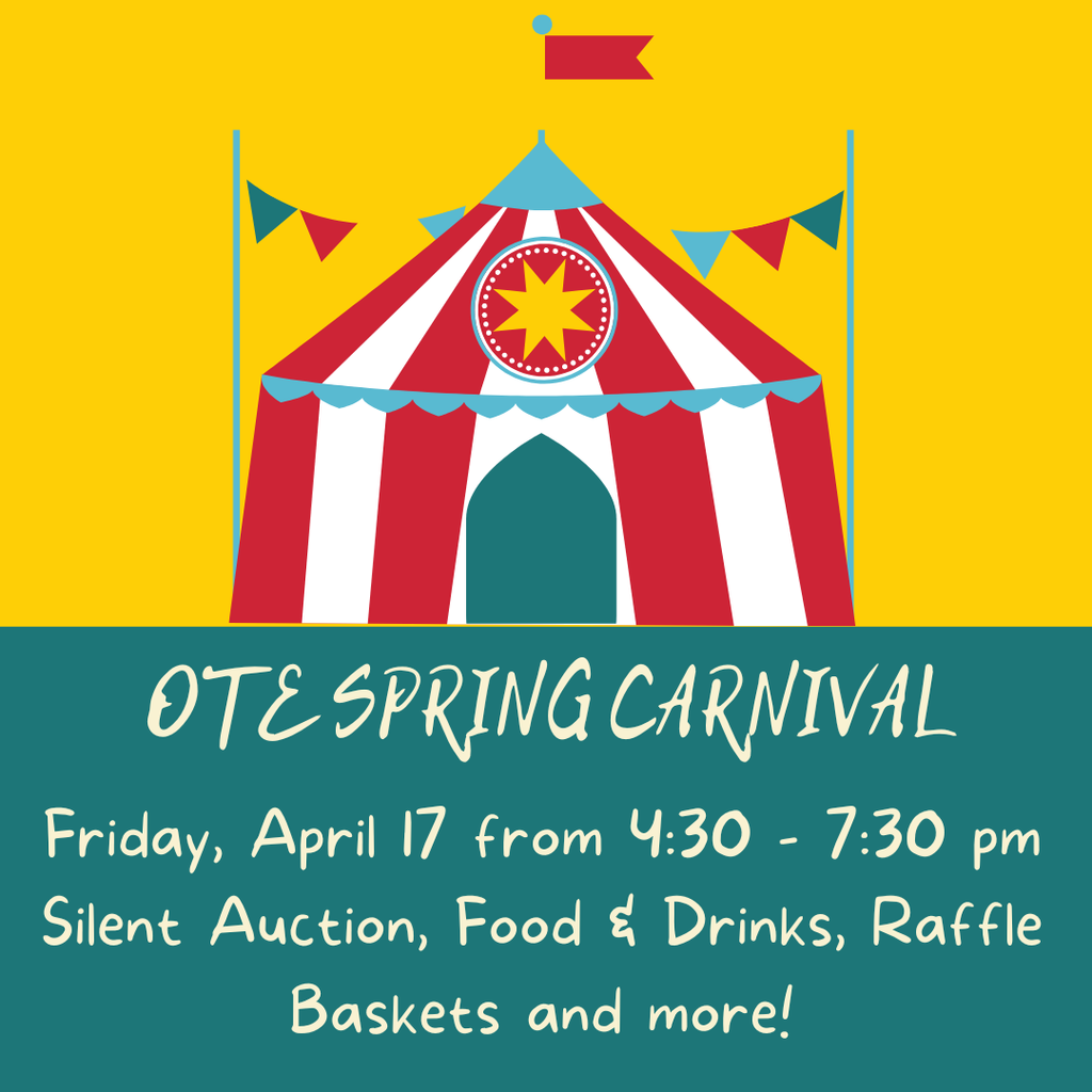 PTA spring carnival - Friday, April 17 from 4:30 - 7:30 pm, silent auction, food and drinks, raffle baskets and more! 