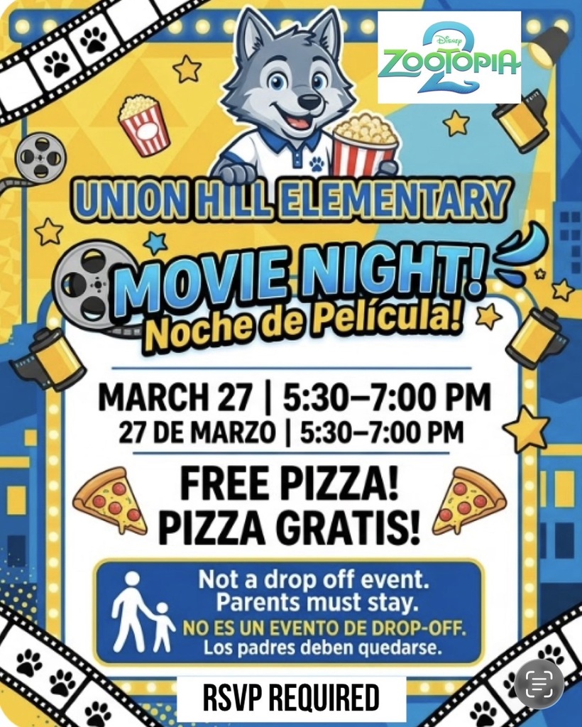 **ALT text:** Colorful poster promoting **Union Hill Elementary Movie Night / Noche de Película**. At the top is a smiling gray wolf school mascot holding popcorn, surrounded by movie-themed graphics like film reels, popcorn, stars, and filmstrip borders. The poster advertises the movie **Zootopia**. Event details are listed in English and Spanish: **March 27, 5:30–7:00 PM**. The poster highlights **Free Pizza / Pizza Gratis** and notes that **it is not a drop-off event and parents must stay**. The bottom states **RSVP Required**. The background uses bright yellow and blue colors with cityscape and theater-style lights framing the information. 🎬🍕