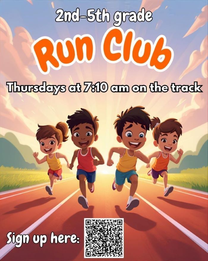 2nd through 5th Grade Run Club Thursdays at 7:10 am on the track Sign up here: https://docs.google.com/forms/d/e/1FAIpQLSeQ_e_rwZcSHQINDoLVkdq9lMjbCUvm2LAzGEYyaDSzEEBiNA/viewform