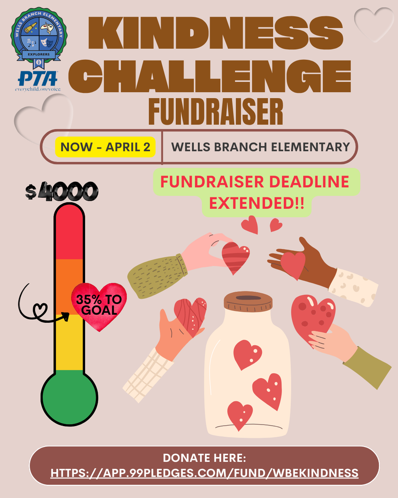 Kindness Challenge Extended – Fundraiser Extended through Thursday, April 2nd; currently 35% to our $4,000 goal. Donate here: https://app.99pledges.com/fund/WBEKindness/addme