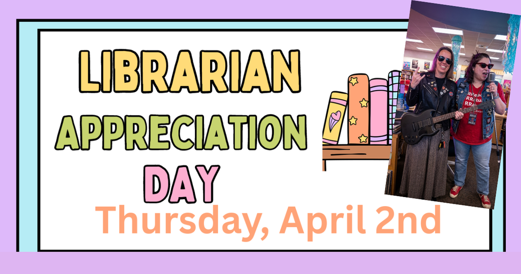 Librarian Appreciation Day is Thursday, April 2nd