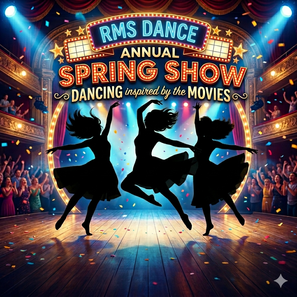 RMS Dance Annual Spring Show Dancing inspired by the movies