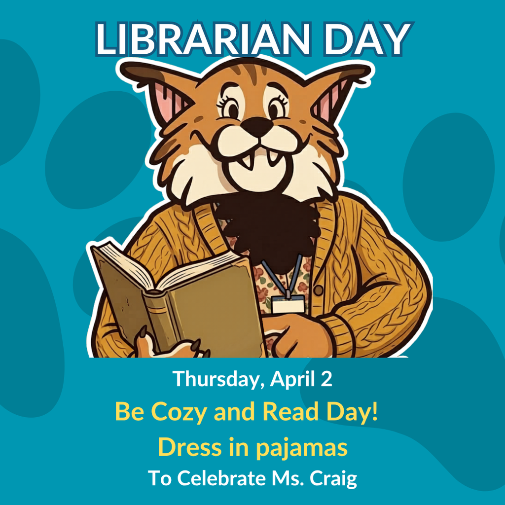 A graphic for Blackland Prairie Elementary celebrating Librarian Day on Thursday, April 2, 2026. The image features the Wildcat mascot wearing a cozy cardigan and holding an open book against a blue background with paw prints. Text on the image invites students to participate in Be Cozy and Read Day by dressing in pajamas to celebrate the school librarian, Ms. Craig.