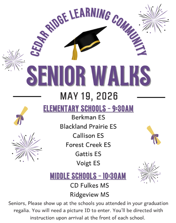 A flyer for the Cedar Ridge Learning Community Senior Walks taking place on May 19, 2026. The event features graduating seniors visiting their former schools. Elementary school walks begin at 9:30 AM at Berkman, Blackland Prairie, Callison, Forest Creek, Gattis, and Voigt. Middle school walks begin at 10:30 AM at CD Fulkes and Ridgeview. Seniors should wear graduation regalia and bring a picture ID.