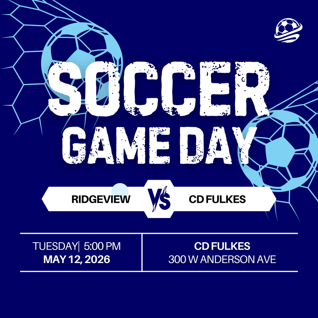 A promotional image for a soccer game, with a blue background and graphic elements of light blue soccer balls and goal nets. A modern soccer ball icon is in the top-right corner. The large text "SOCCER GAME DAY" is displayed with a distressed white texture. Below this is a white hexagonal banner with the text "RIDGEVIEW VS CD FULKES". At the bottom, on a blue bar, is game information: on the left, "TUESDAY | 5:00 PM MAY 12, 2026", and on the right, "CD FULKES 300 W ANDERSON AVE".