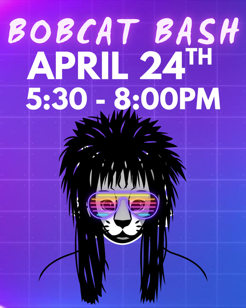 A 1980s-inspired digital poster for the "BOBCAT BASH" on April 24th from 5:30 to 8:00 PM. The background is a purple and blue gradient with a subtle grid pattern. In the center, a stylized bobcat mascot wears a black, shaggy "mullet" wig and neon-glowing shutter shades.  Description for accessibility: The flyer uses a vibrant synthwave aesthetic. The text "BOBCAT BASH" is written in a white, hand-drawn brush font at the top. Below it, the date "APRIL 24TH" and the time "5:30 - 8:00 PM" are displayed in a clean, bold white sans-serif font. The central graphic is a white and black bobcat face modified with long 80s rock-style hair and glowing, multi-colored neon sunglasses.
