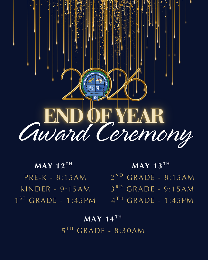 🏆 2026 End of Year Award Ceremonies 🏆  May 12th  Pre-K - 8:15am Kinder - 9:15am 1st grade - 1:45pm  May 13th  2nd grade - 8:15am 3rd grade - 9:15am 4th grade - 1:45pm  May 14th 5th grade - 8:30am