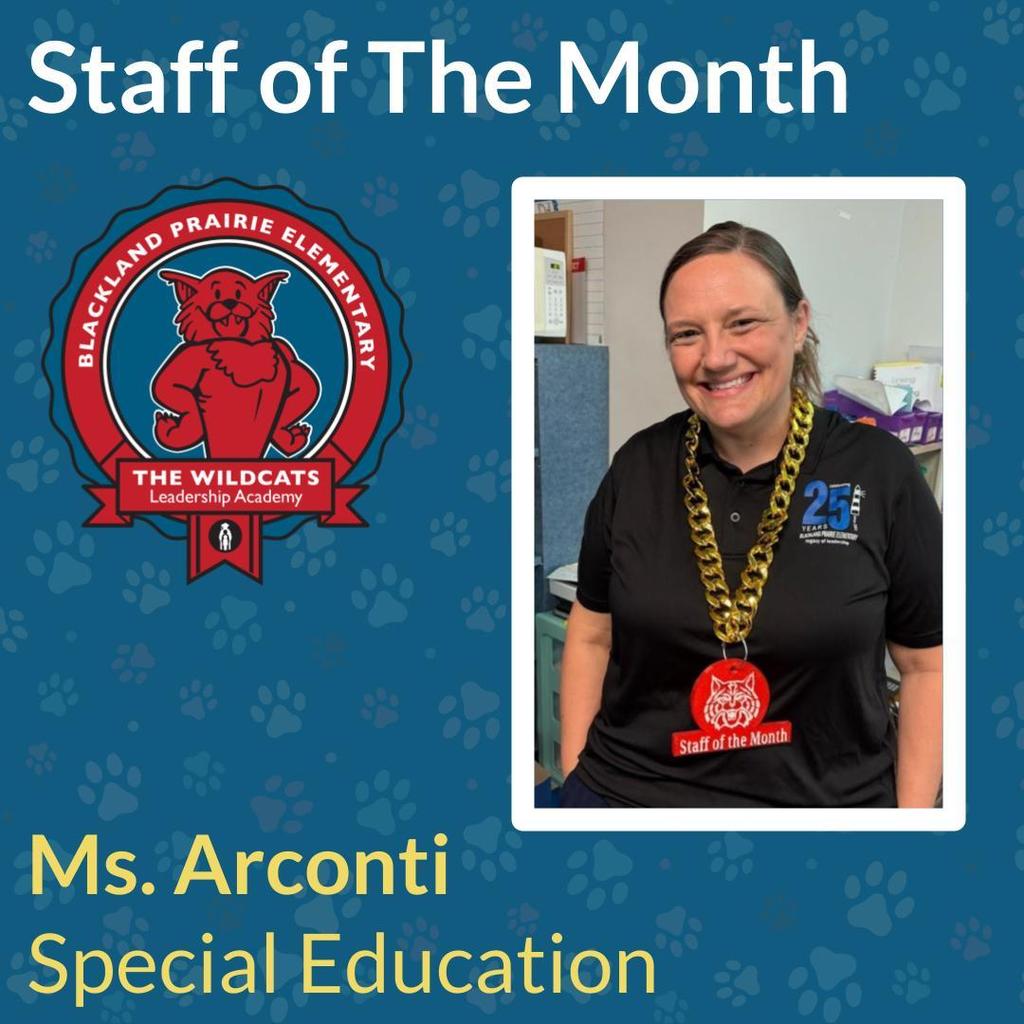Graphic for Blackland Prairie Elementary Staff of the Month featuring Ms. Arconti from Special Education. She is smiling and wearing a gold chain with a red Wildcat Staff of the Month medal.