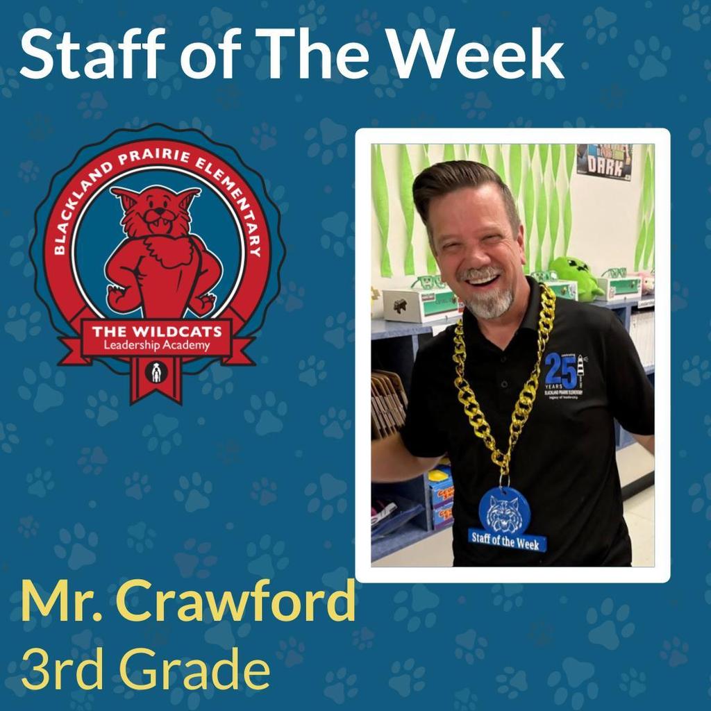 Graphic for Blackland Prairie Elementary Staff of the Week featuring Mr. Crawford, a 3rd Grade teacher. He is smiling and wearing a Staff of the Week gold chain and medallion.