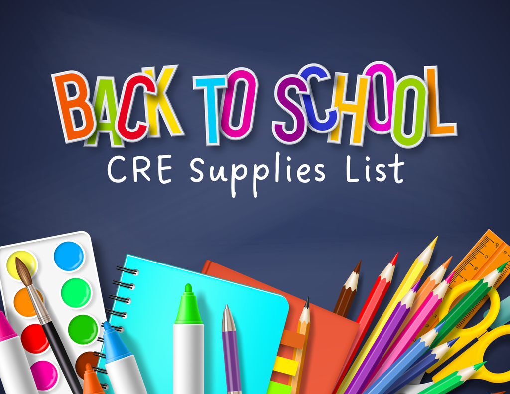 A colorful "Back to School" graphic with the text "CRE Supplies List" on a dark blue chalkboard background. The bottom of the image features an assortment of school supplies, including a watercolor palette, a spiral notebook, markers, pencils, a ruler, and yellow scissors.