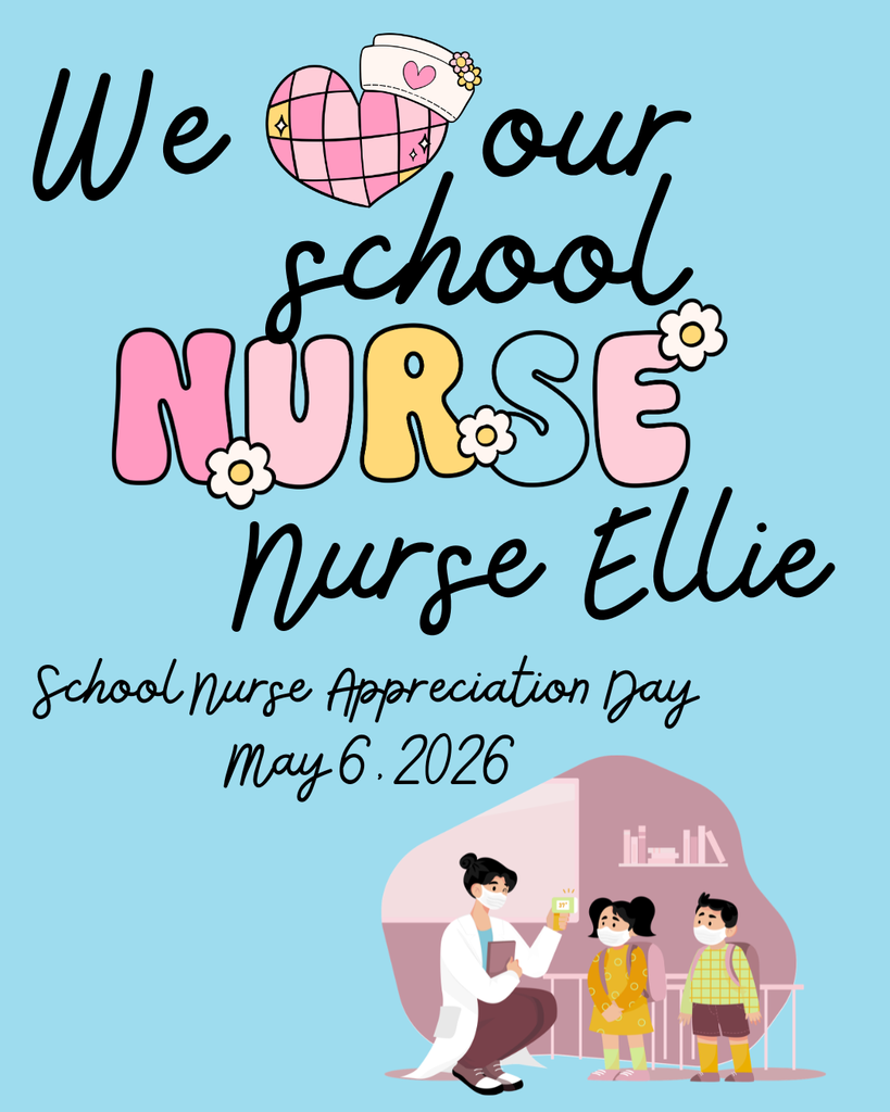 An image for School Nurse Appreciation Day on a light blue background. At the top, stylized text reads, "We [heart icon with a nurse's cap] our school NURSE Nurse Ellie." The word "NURSE" is written in large, bubbly, colorful letters (pink, yellow, and blue) decorated with small white daisies. Below the name, text reads, "School Nurse Appreciation Day May 6, 2026." At the bottom, an illustration shows a school nurse in a white coat and face mask checking the temperature of two elementary students, a girl and a boy, who are also wearing masks and backpacks.