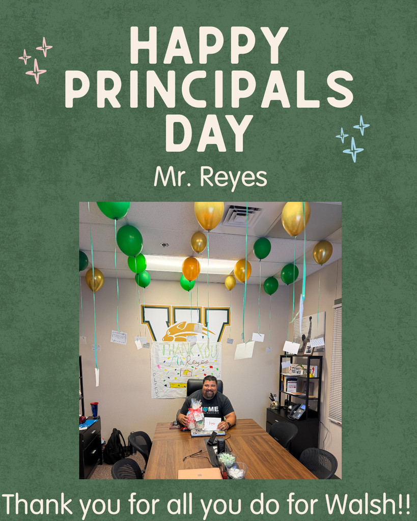 Happy Principals Day! Thank you for all you do for walsh!