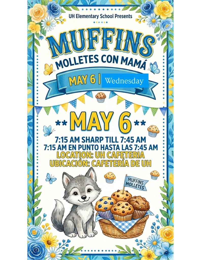 Muffins with Mom is this Wednesday, May 6th starting at 7:15am! 