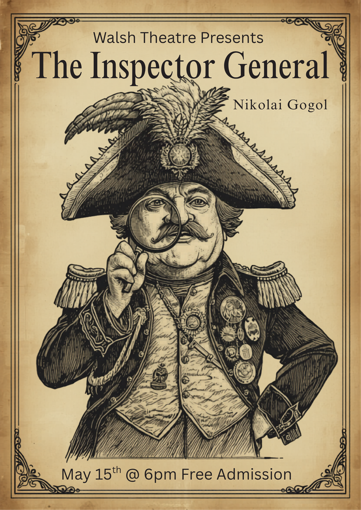 Walsh Theatre Presents The Inspector General, May 15th @ 6:00 pm, free admission