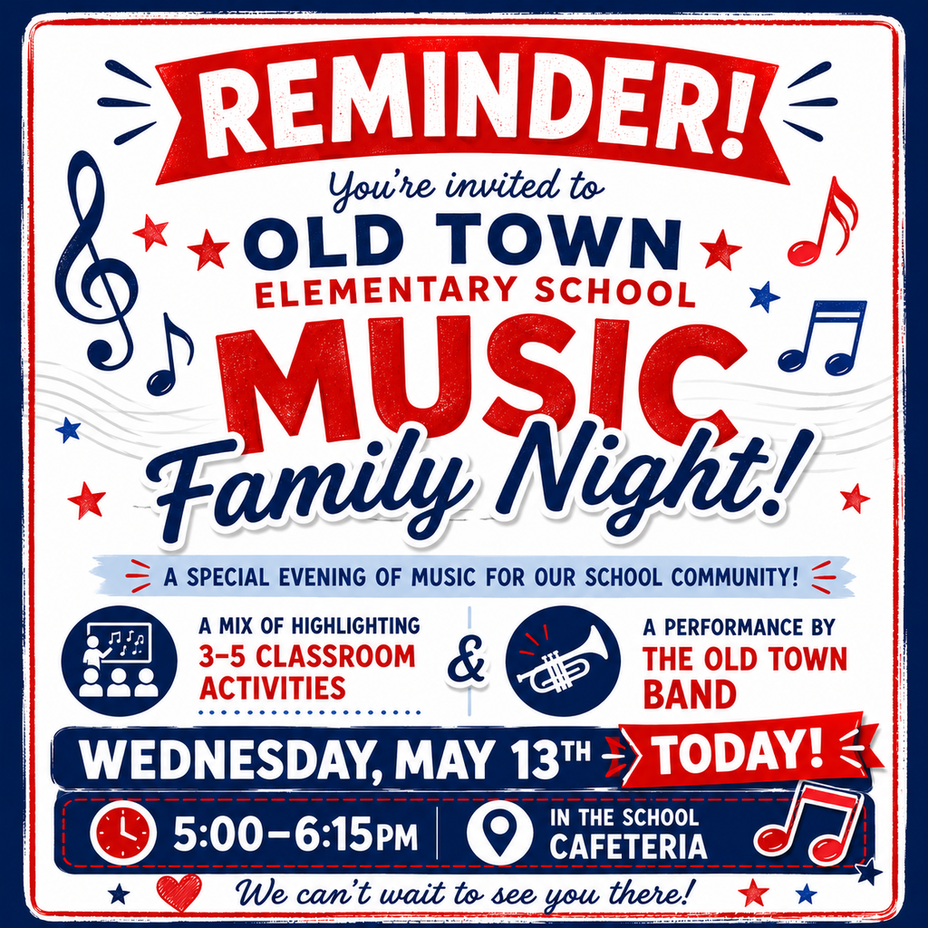 Old Town Family Music Night Wednesday, May 13th from 5:00 - 6:15 pm in the cafeteria