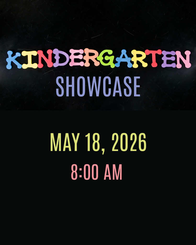 A digital flyer for the "Kindergarten Showcase" on a solid black background. At the top, the word "KINDERGARTEN" is written in playful, multi-colored bubble letters that resemble plastic magnets. Below it, the word "SHOWCASE" is written in a tall, thin light blue font. The date "MAY 18, 2026" appears in a pale yellow font, and the time "8:00 AM" is written in a soft pink font at the bottom.