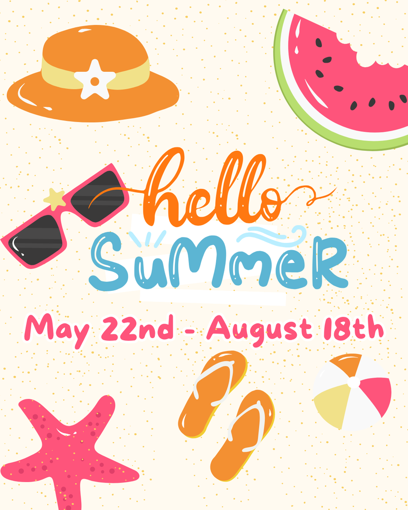 A bright, summer-themed graphic on a light sandy background with yellow speckles. The center features the text "hello SUMMER" in orange script and playful blue bubble letters. Below, the dates "May 22nd - August 18th" are written in pink. The image is decorated with colorful beach illustrations: an orange sun hat, a slice of watermelon, pink sunglasses, a pink starfish, orange flip-flops, and a beach ball.