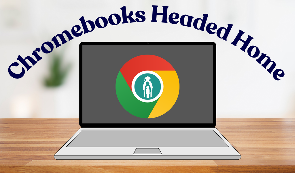 Chromebooks Headed Home