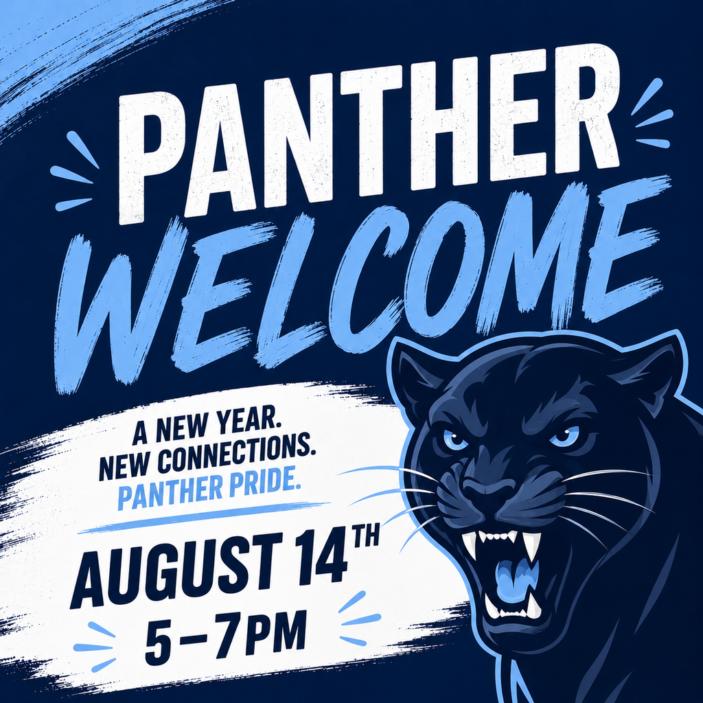 Square school event graphic with a navy blue background and white and Columbia blue lettering that says “Panther Welcome.” A friendly cartoon panther mascot appears on the right side smiling. The graphic includes the event date and time: “August 14th, 5–7 PM.” The design uses bold brushstroke-style text and school spirit themed colors of navy blue, Columbia blue, and white.