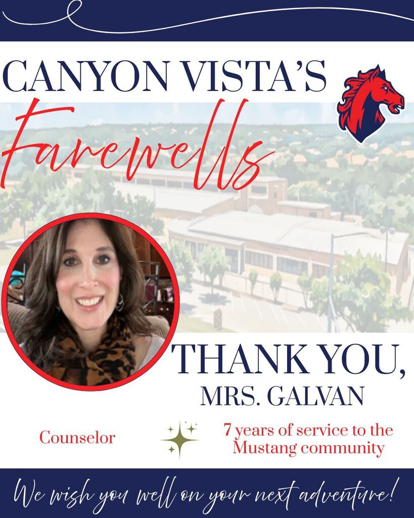 Farewell Ms. Galvan- Counselor who served the Mustang community for 7 years. We wish you well on your next adventure!