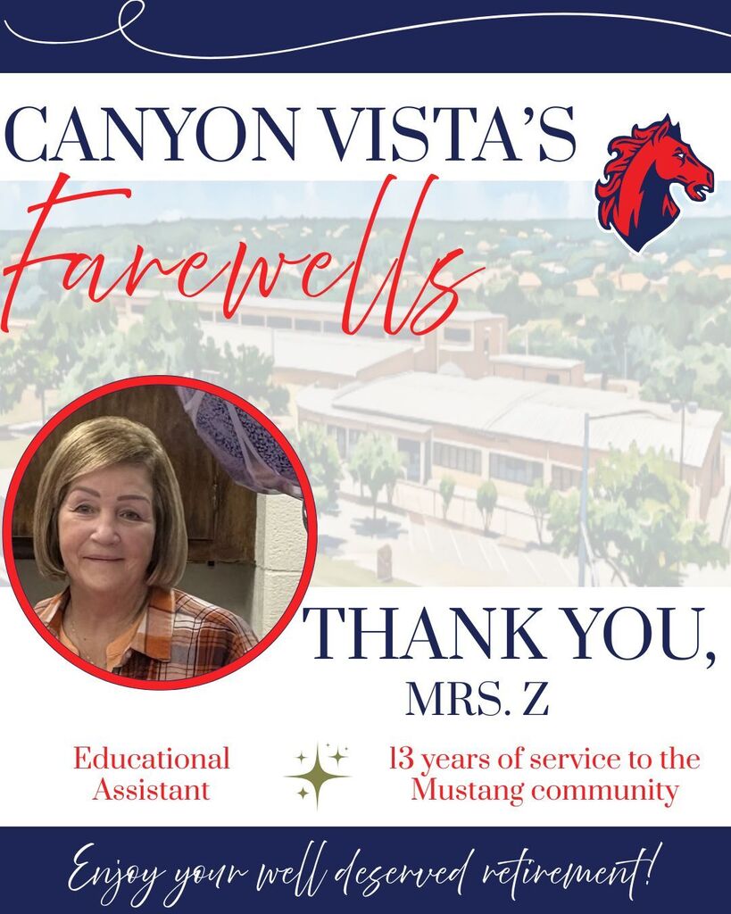 Farewell Mrs. Z- Educational Assistant who served the Mustang community for 13 years. Enjoy your well deserved retirement!
