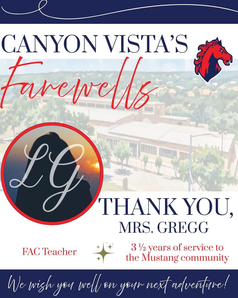 Farewell Ms. Gregg- FAC teacher who served the Mustang community for 3 1/2 years. We wish you well on your next adventure!