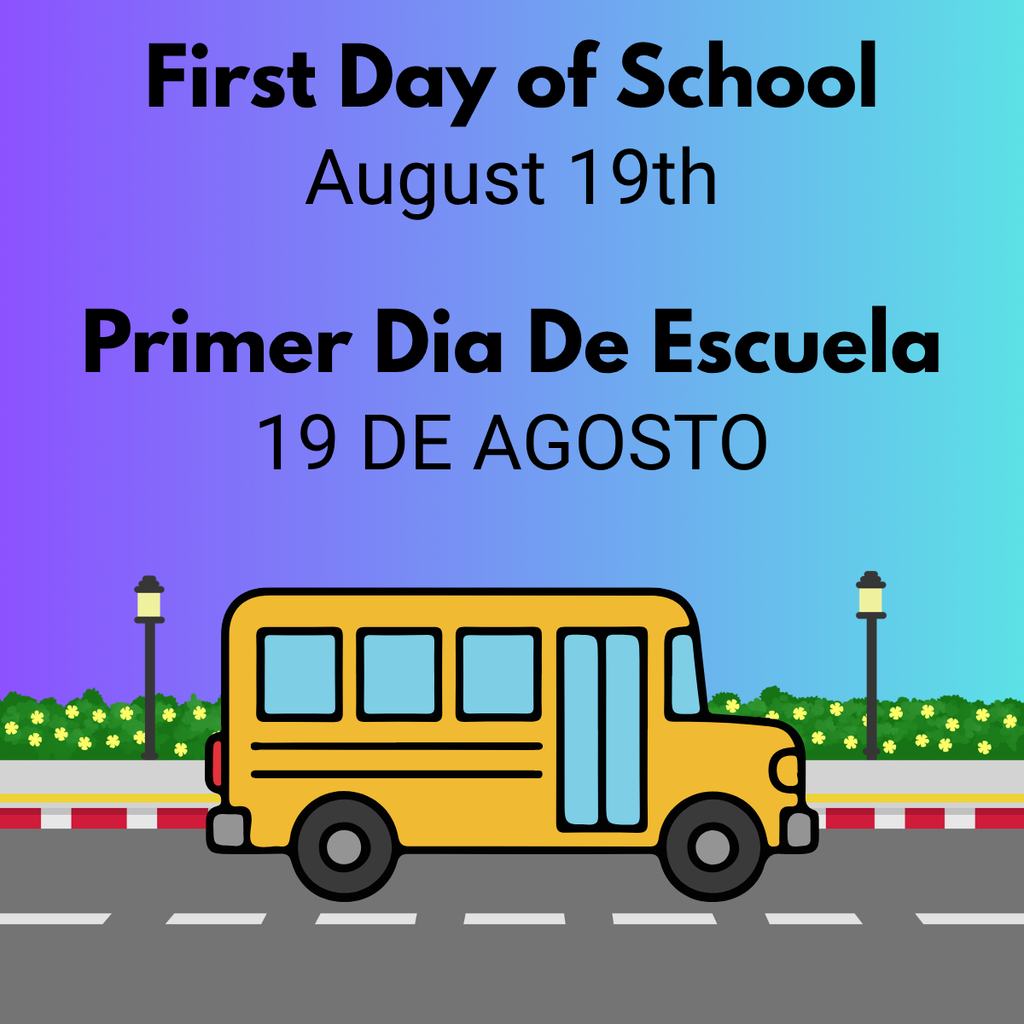 First Day of School August 19th, Primer Dia De Escuela 19 De Agosto
