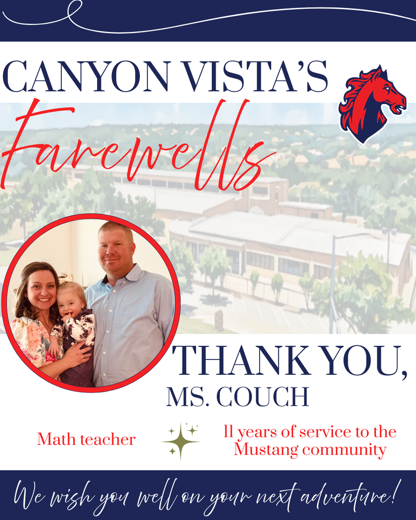 Thank you Ms. Couch for your 11 years of service to the mustang community as a math teacher at CVMS. Picture of Ms. Couch, her husband and daughter.
