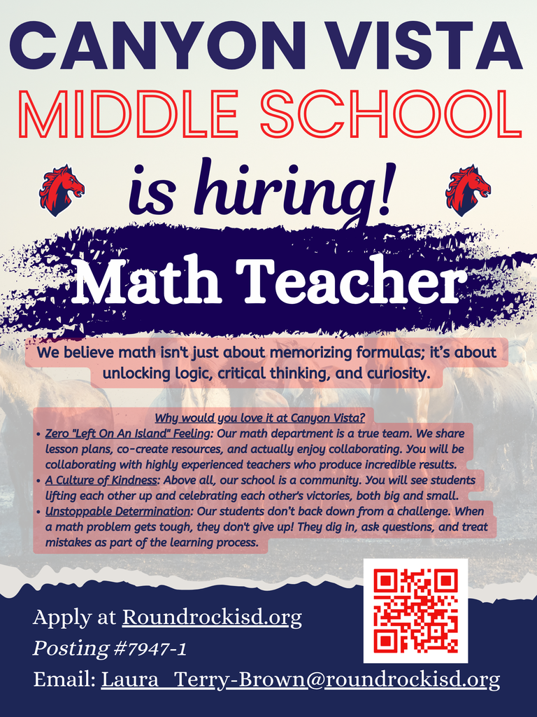 Canyon Vista is hiring a math teacher for next year. Appy at Roundrockisd.org, posting #7947-1 