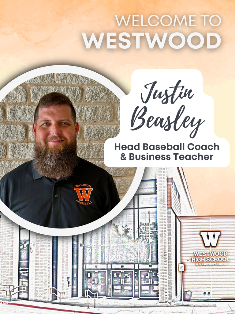 Welcome to Westwood Justin Beasley Head Baseball Coach and Business teacher, photo of Coach Beasley with water color photo of Westwood building in the background