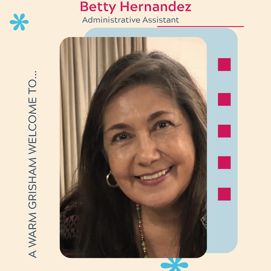 A warm welcome to Betty Hernandez - Administrative Assistant