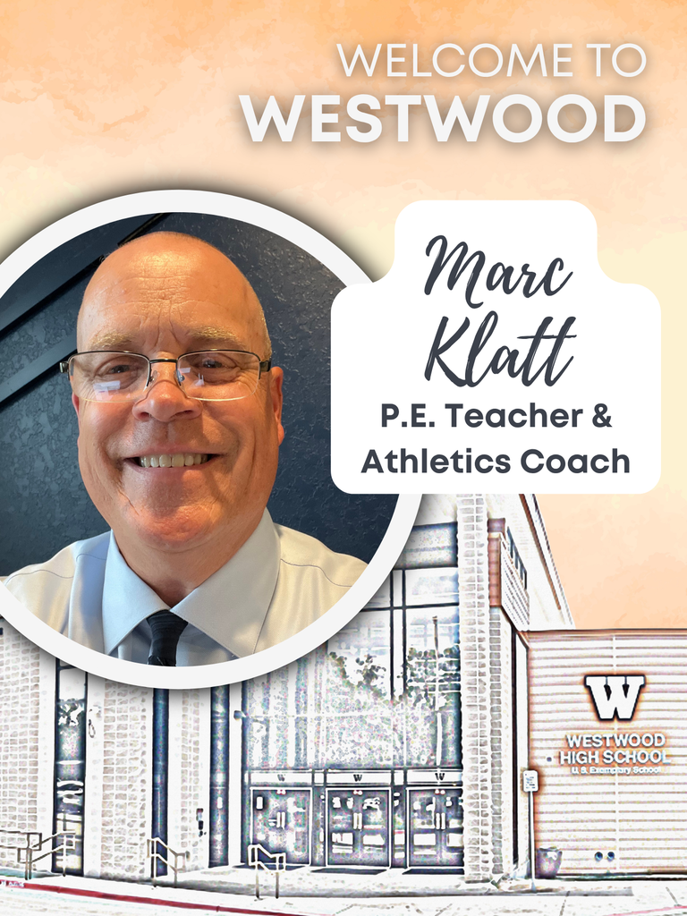 Welcome to Westwood Marc Klatt PE teacher and athletics coach, phot of Coach Klatt with water color photo of Westwood building in the background