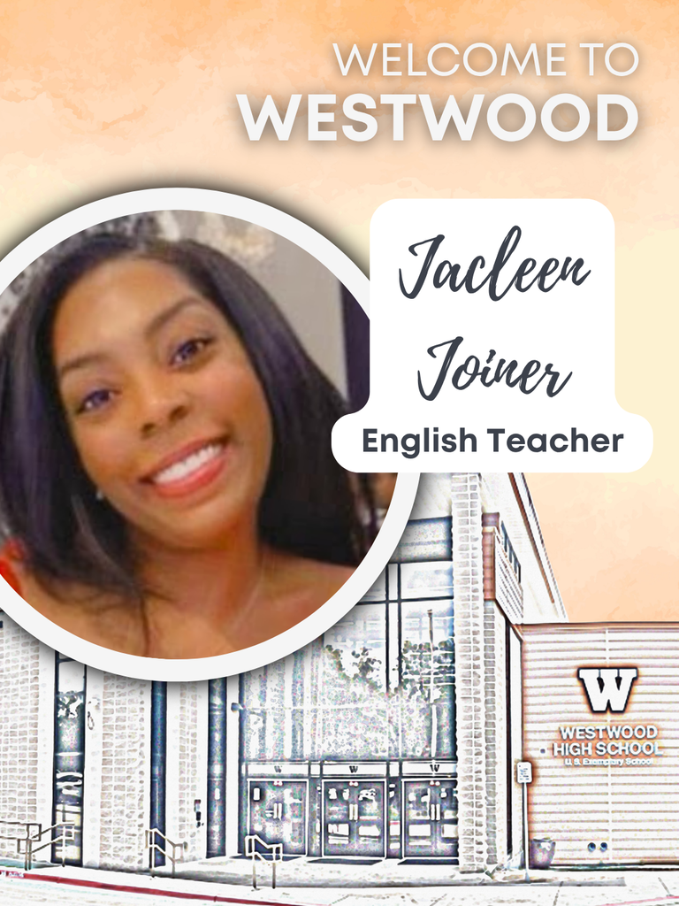 Welcome to Westwood Jacleen Joiner english teacher, photo of Ms. Joiner with water color photo of Westwood building in the background
