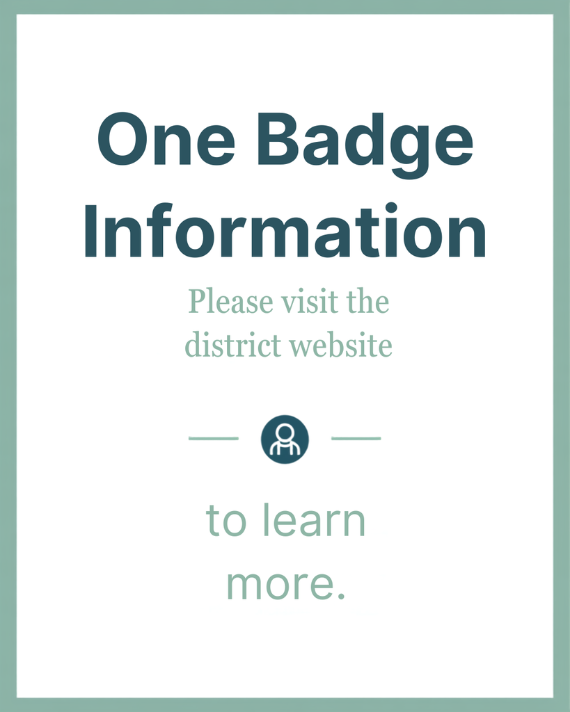 One Badge Information- Please visit the district website to learn more.