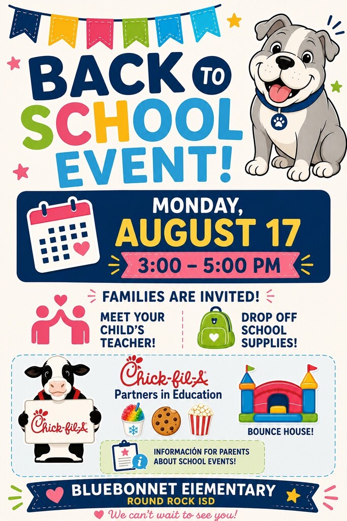 Back to School Event - Monday August 17 3-5pm - Families are invited - Meet your child's teacher, drop off school supplies - information for parents about school events
