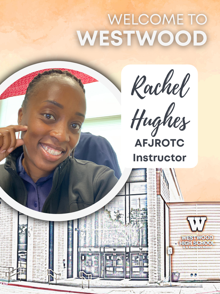 Westwood welcomes Rachel Hughes AFJROTC Instructor, photo of SMSgt. Hughes, watercolor background with image of school building.