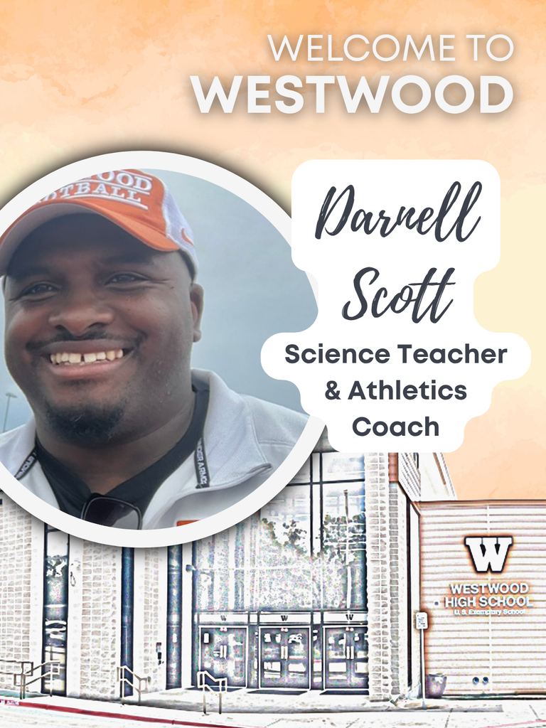 Welcome to Westwood Darnell Scott Science teacher and athletics coach, photo of Mr. Scott with water color photo of Westwood building in the background