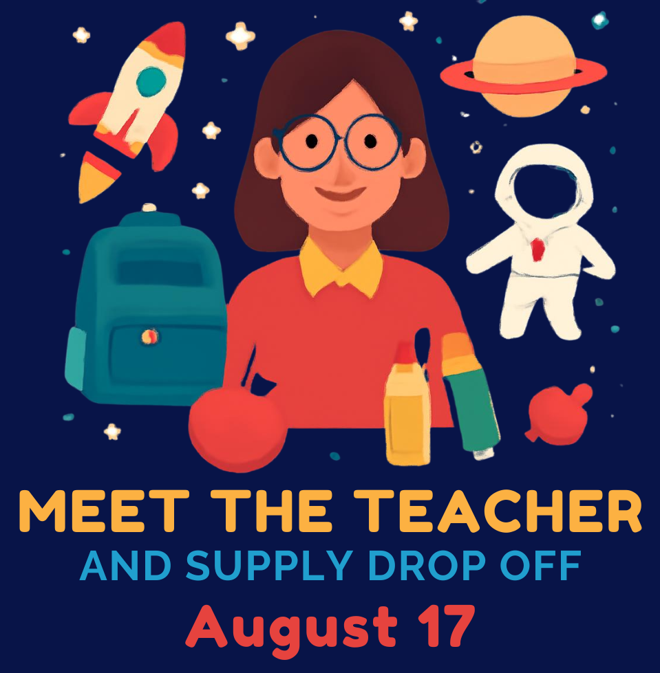 Meet the Teacher and Supply Dropp Off August 17
